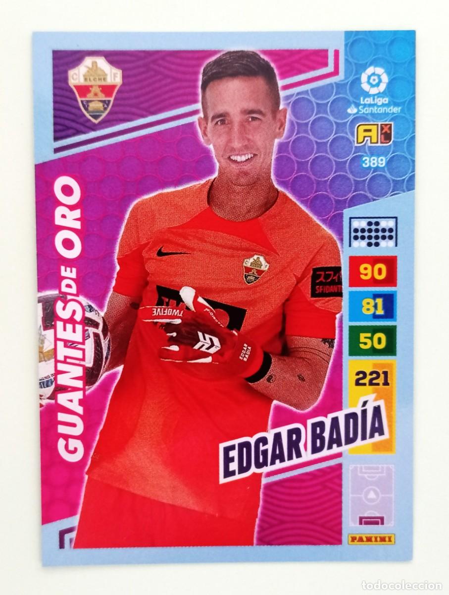 Cromos de F&uacute;tbol: ADRENALYN XL 2022-2023 (N&ordm; 389 EDGAR BAD&Iacute;A - ELCHE C.F.) (GUANTES DE ORO)