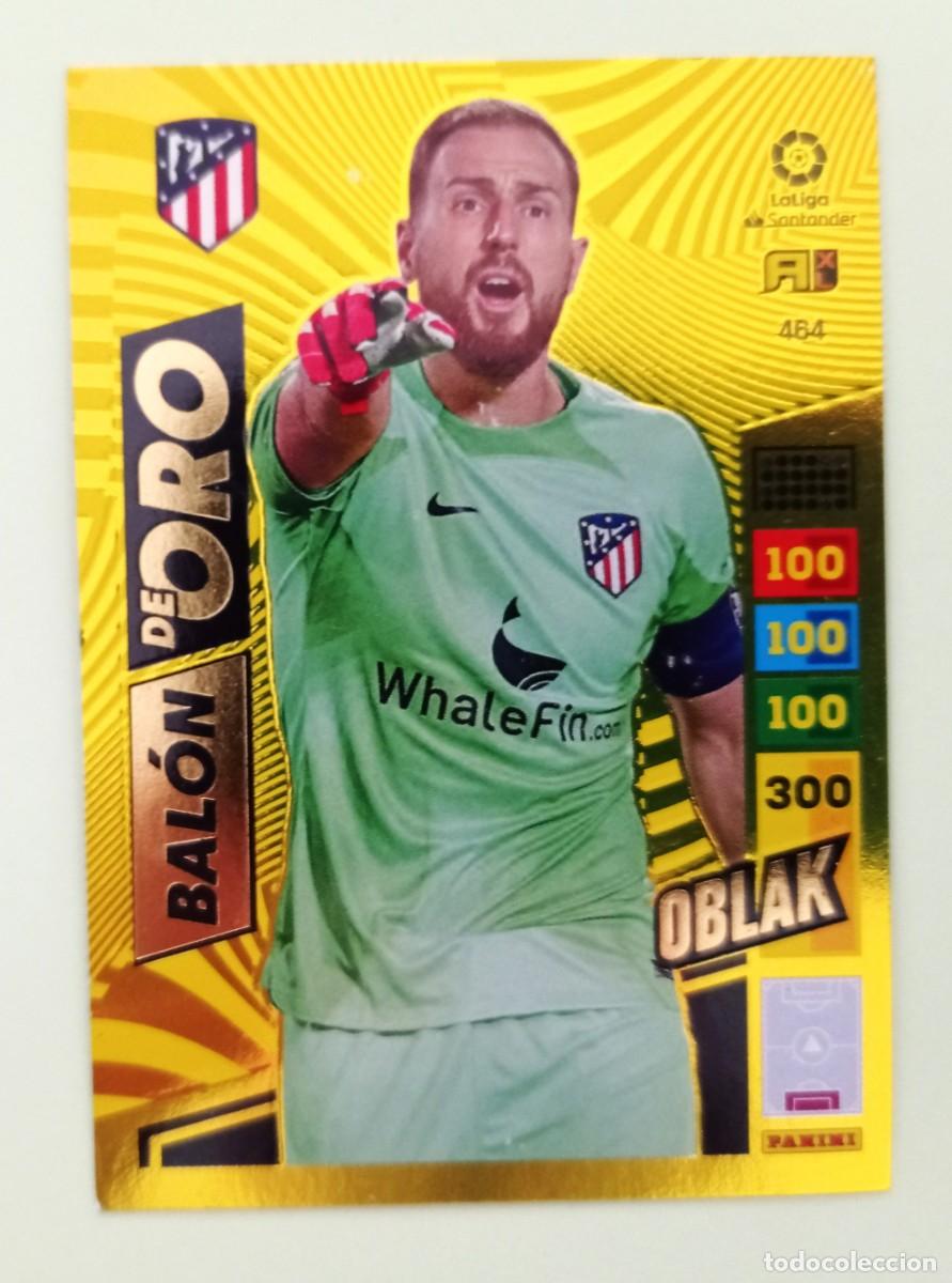 Cromos de F&uacute;tbol: ADRENALYN XL 2022-2023 (N&ordm; 464 OBLAK - AT. MADRID) (BAL&Oacute;N DE ORO)