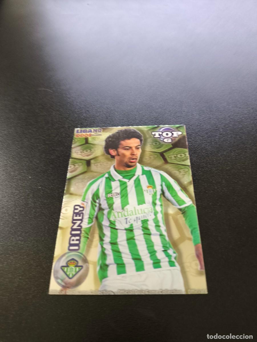 Cromos de F&uacute;tbol: 593 IRINEY BETIS VERDE TOP 6 MUNDICROMO LIGA 2011 2012 11 12 NO PANINI ESTE MEGACRACKS