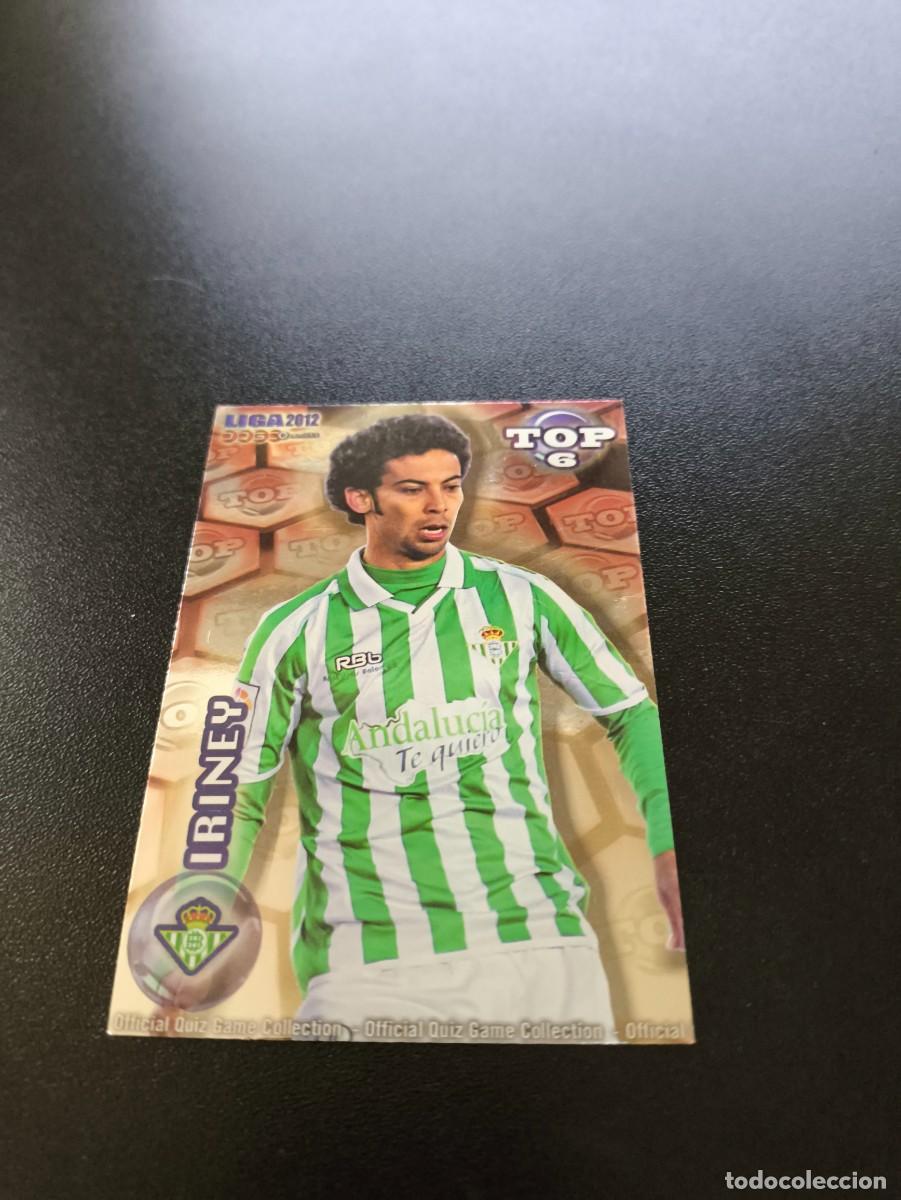 Figurine di Calcio: 593 IRINEY BETIS ROJO TOP 6 MUNDICROMO LIGA 2011 2012 11 12 NO PANINI ESTE MEGACRACKS
