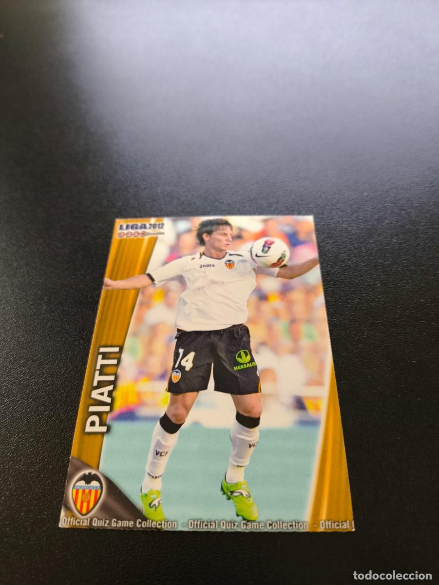 Cromos de F&uacute;tbol: 664 PIATTI VALENCIA ULTIMA HORA MUNDICROMO LIGA 2011 2012 11 12 NO PANINI ESTE MEGACRACKS