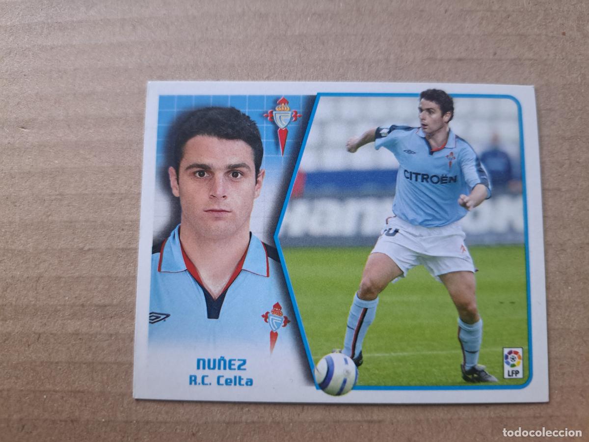 Cromos de F&uacute;tbol: LTG ESTE 05 06 NU&Ntilde;EZ CELTA COLOCA 2005 2006 NUNCA PEGADO