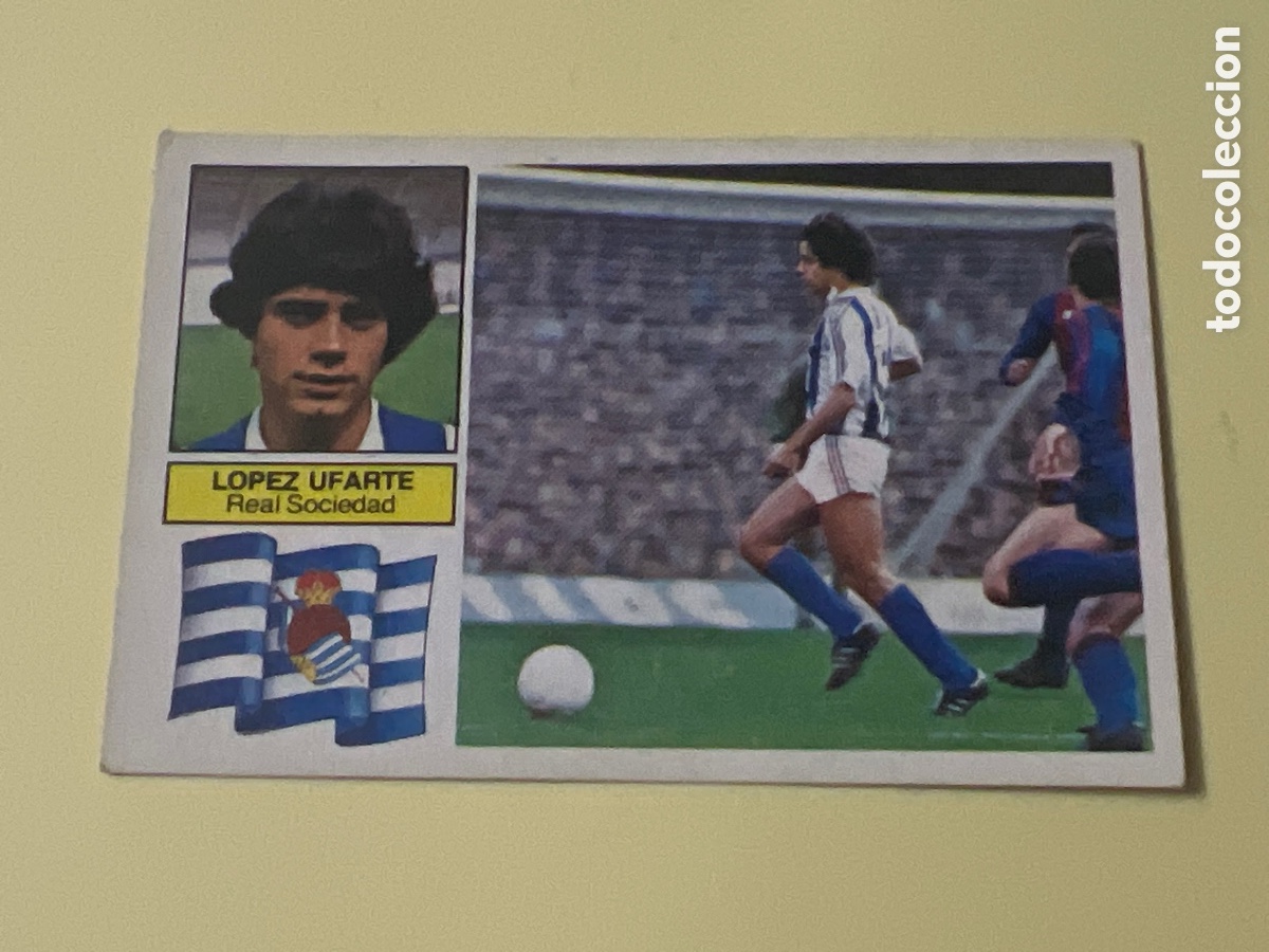 Cromos de F&uacute;tbol: C7. CROMO LIGA ESTE 82 83 L&Oacute;PEZ UFARTE REAL SOCIEDAD. SIN PEGAR NUNCA PEGADO