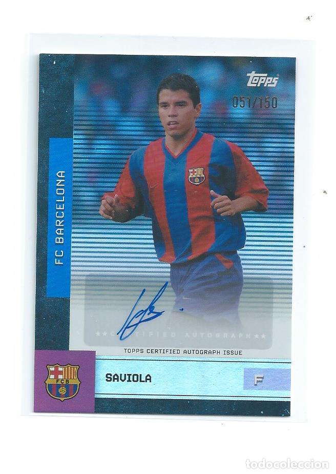 Cromos de F&uacute;tbol: TOPPS FC BARCELONA 2025 : AUTOGRAFO ORIGINAL SAVIOLA . LIMITADO (51/150)
