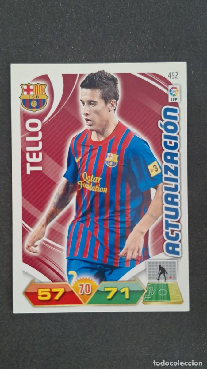 Cromos de F&uacute;tbol: L2 TELLO F. C. BARCELONA 452 ACTUALIZACION PANINI ADRENALYN XL LIGA 2011/2012 11 12