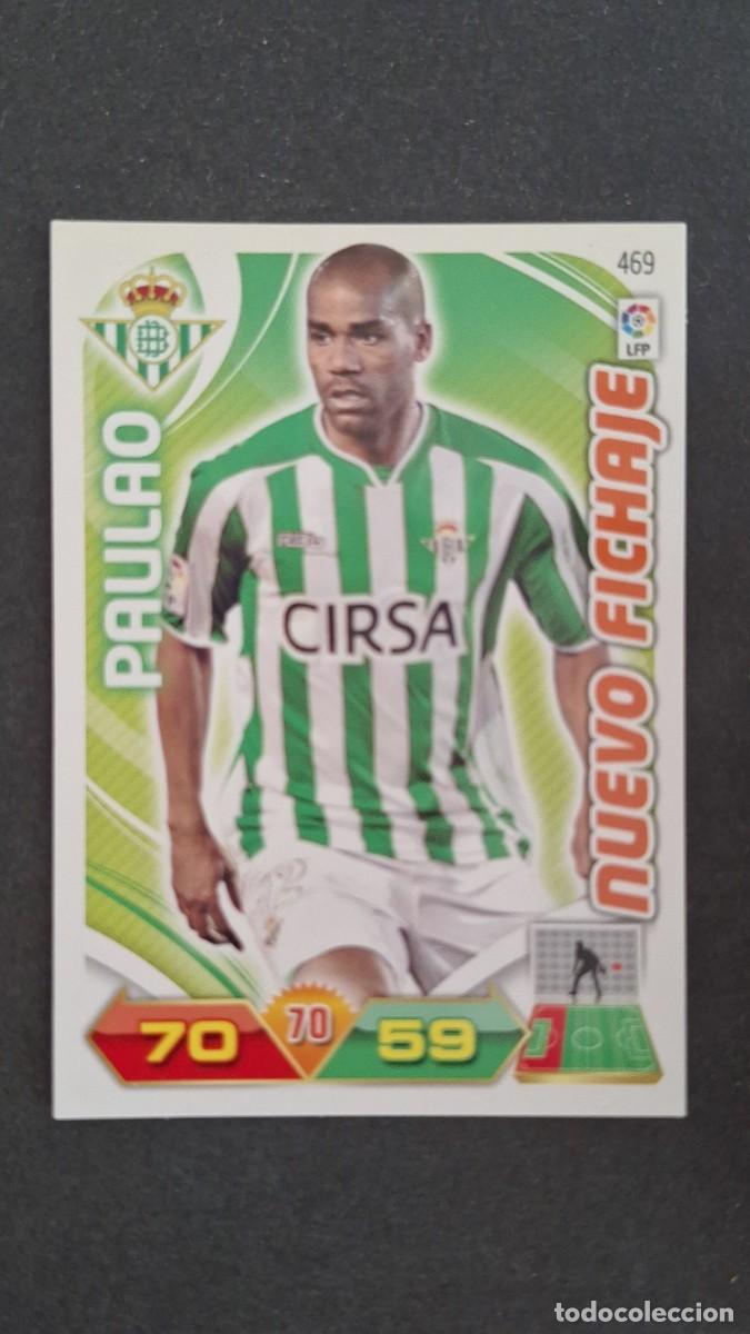 Cromos de F&uacute;tbol: L2 PAULAO REAL BETIS BALOMPIE 469 NUEVO FICHAJE PANINI ADRENALYN XL LIGA 2011/2012 11 12