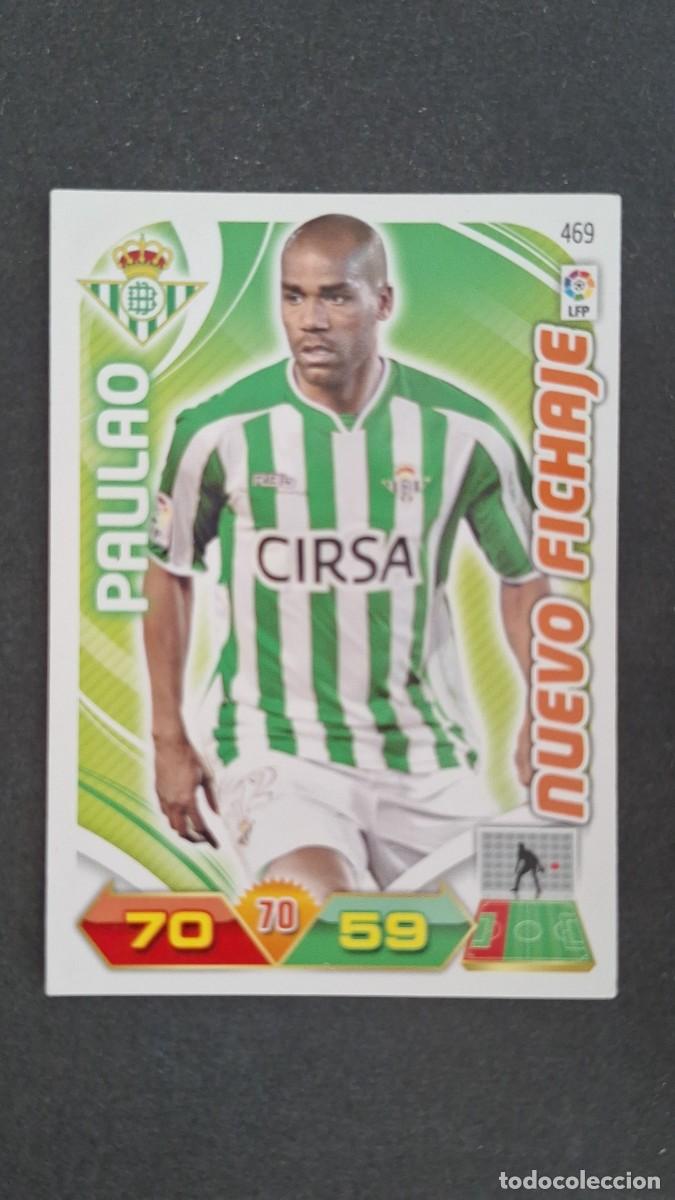 Cromos de F&uacute;tbol: L2 PAULAO REAL BETIS BALOMPIE 469 NUEVO FICHAJE PANINI ADRENALYN XL LIGA 2011/2012 11 12
