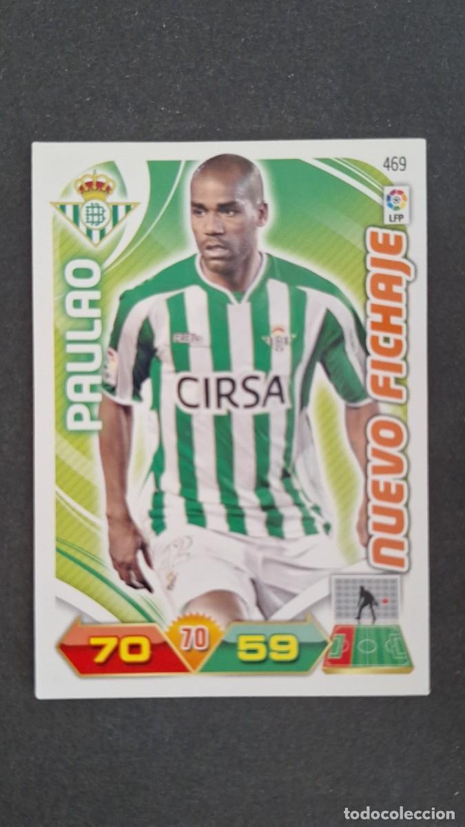 Cromos de F&uacute;tbol: L2 PAULAO REAL BETIS BALOMPIE 469 NUEVO FICHAJE PANINI ADRENALYN XL LIGA 2011/2012 11 12