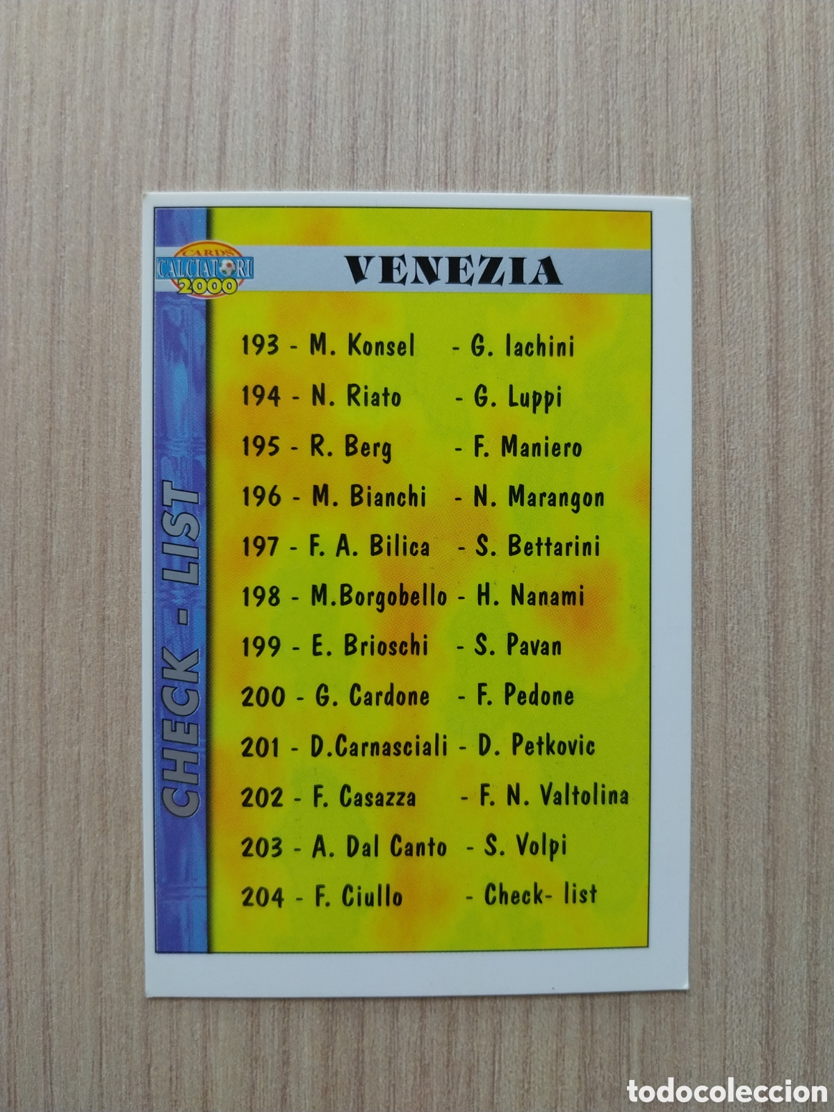 Cromos de F&uacute;tbol: CHECK LIST FRANCESCO CIULLO N&deg; 204 CALCIATORI 1999 2000 99 00 VENEZIA MUNDICROMO ITALIA F&Uacute;TBOL