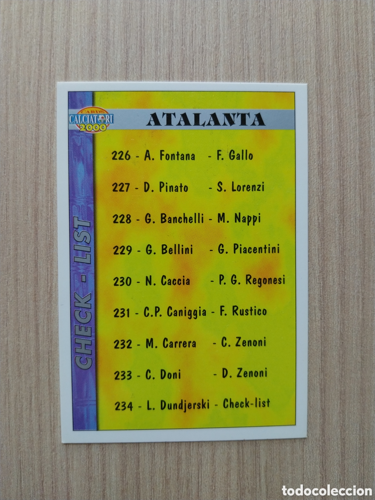 Cromos de Futebol: CHECK LIST LJUBISA DUNDJERSKI N&deg; 234 CALCIATORI 1999 2000 99 00 ATALANTA MUNDICROMO ITALIA F&Uacute;TBOL