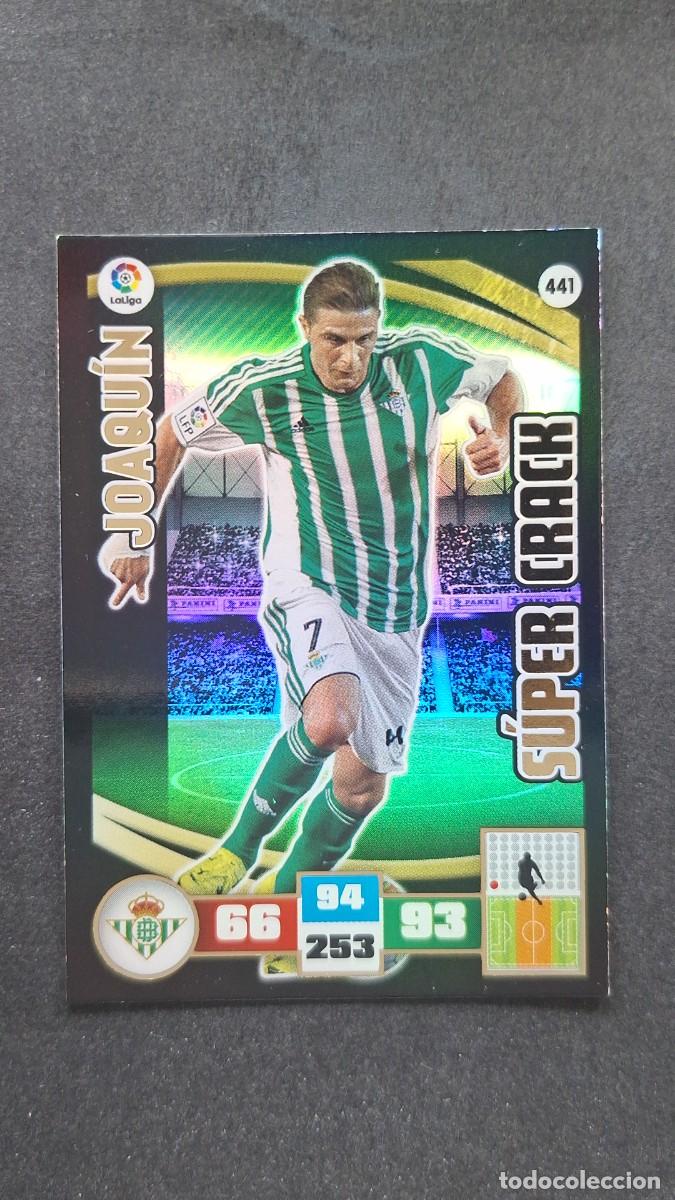 Cromos de F&uacute;tbol: L2 JOAQUIN REAL BETIS BALOMPIE 441 SUPER CRACK PANINI ADRENALYN XL LIGA 2015/2016 15 16