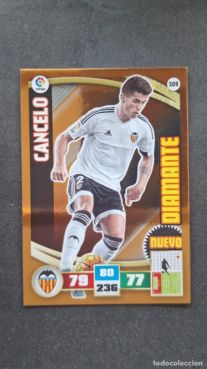 Cromos de F&uacute;tbol: L2 CANCELO VALENCIA C. F. 509 NUEVO DIAMANTE PANINI ADRENALYN XL LIGA 2015/2016 15 16