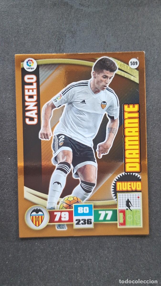 Cromos de F&uacute;tbol: L2 CANCELO VALENCIA C. F. 509 NUEVO DIAMANTE PANINI ADRENALYN XL LIGA 2015/2016 15 16