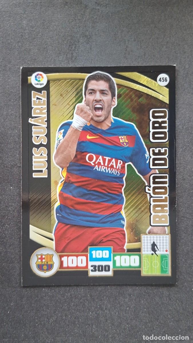 Cromos de F&uacute;tbol: L2 LUIS SUAREZ F. C. BARCELONA 456 BALON DE ORO PANINI ADRENALYN XL LIGA 2015/16 15 16
