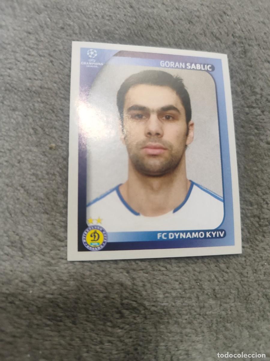 Figurine di Calcio: 252 CHAMPIONS LEAGUE 08 09 PANINI GORAN SABLIC - FC DYNAMO KYIV KIEV - 2008 2009 UCL UEFA