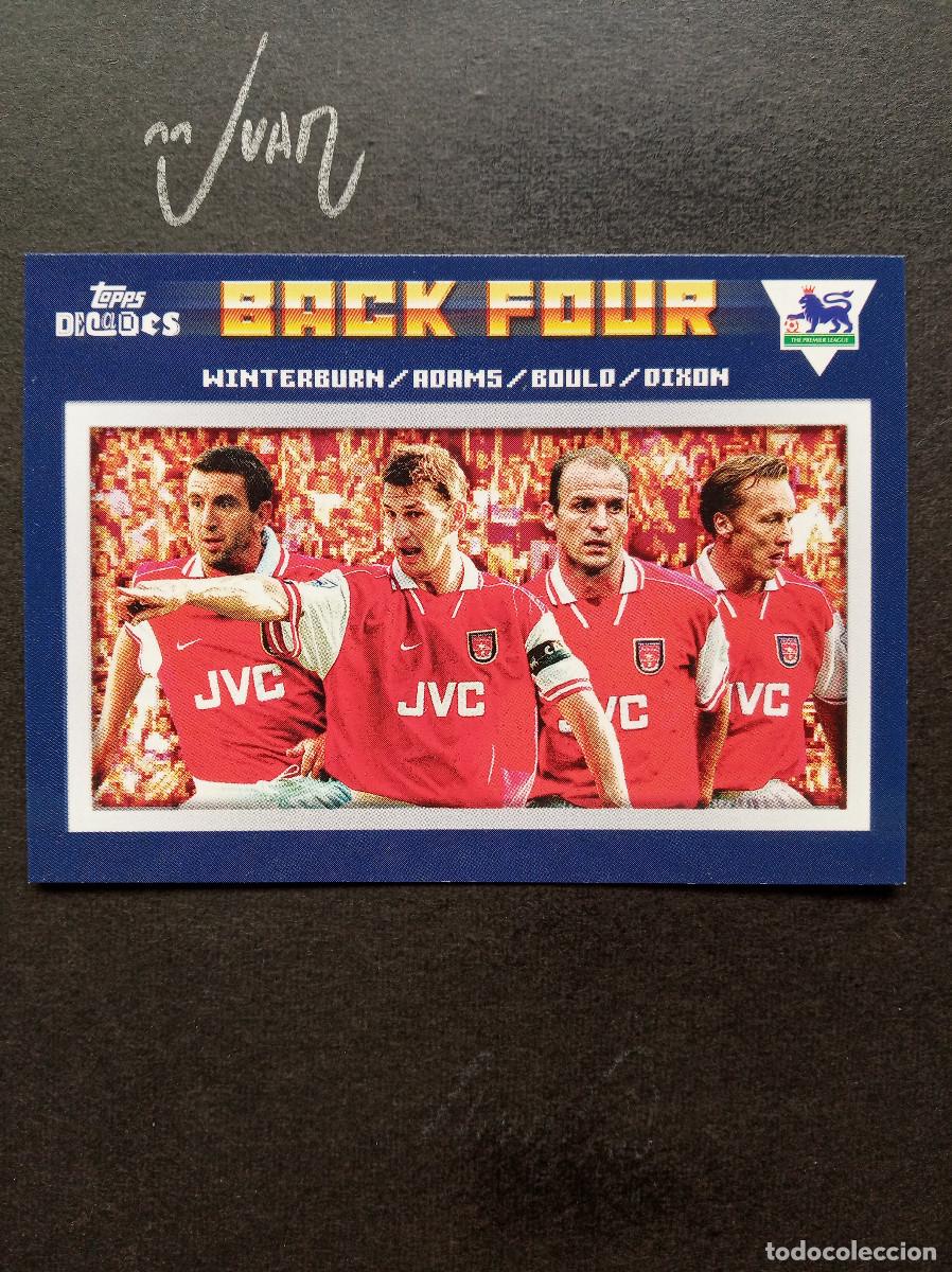 Fu&szlig;ball-Sticker: BACK FOUR WINTERBURN / ADAMS / BOULD / DIXON ARSENAL ⚽ TOPPS &reg; DECADES 1990's PREMIER 2025 25 NUEVO