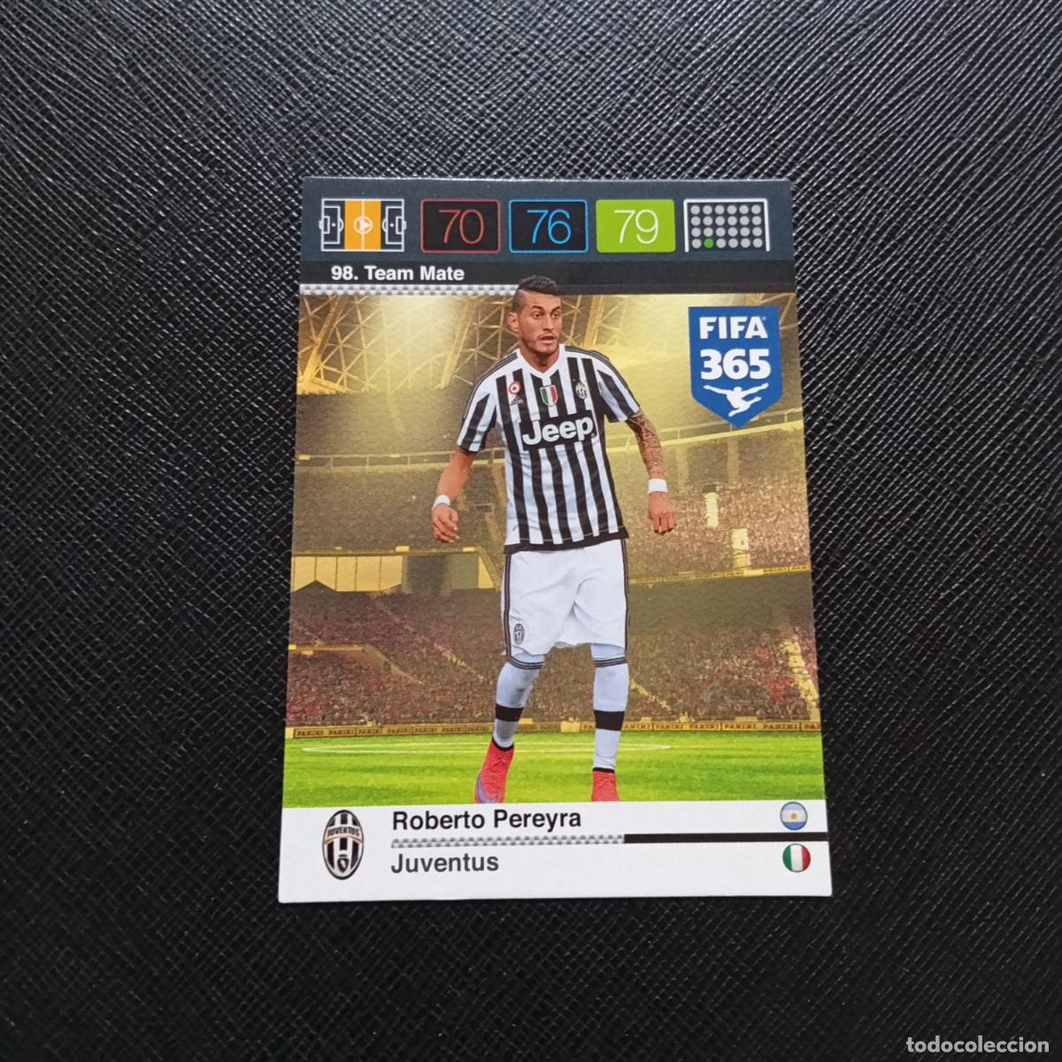Cromos de F&uacute;tbol: 98 ROBERTO PEREYRA JUVENTUS ADRENALYN 2015 2016 FIFA 365 CROMO FUTBOL 15 16 - A91 PG18