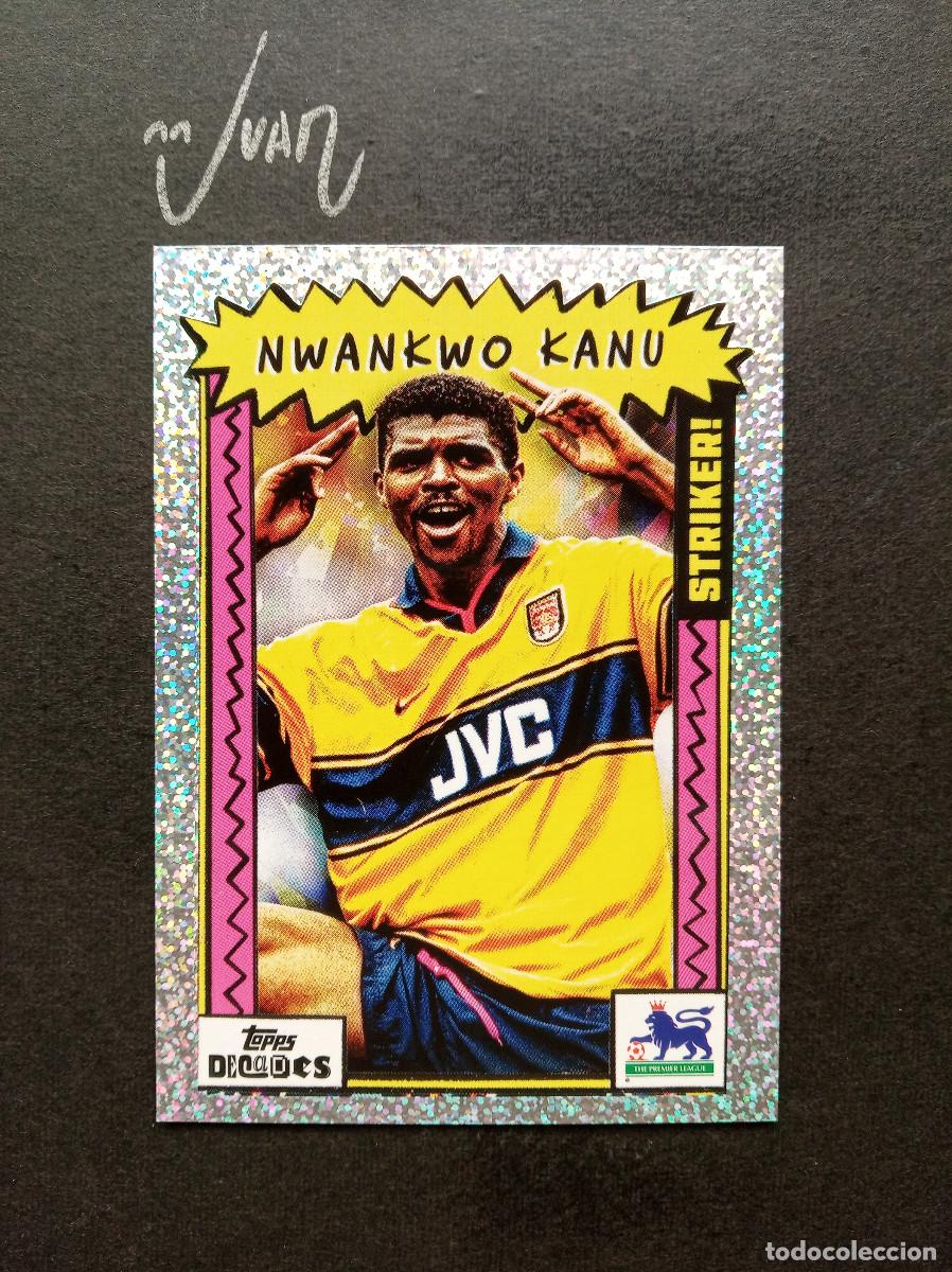 Cromos de F&uacute;tbol: STRIKER! NWANKWO KANU ARSENAL NIGERIA ⚽ TOPPS &reg; DECADES 1990's PREMIER LEAGUE 2025 25 NUEVO