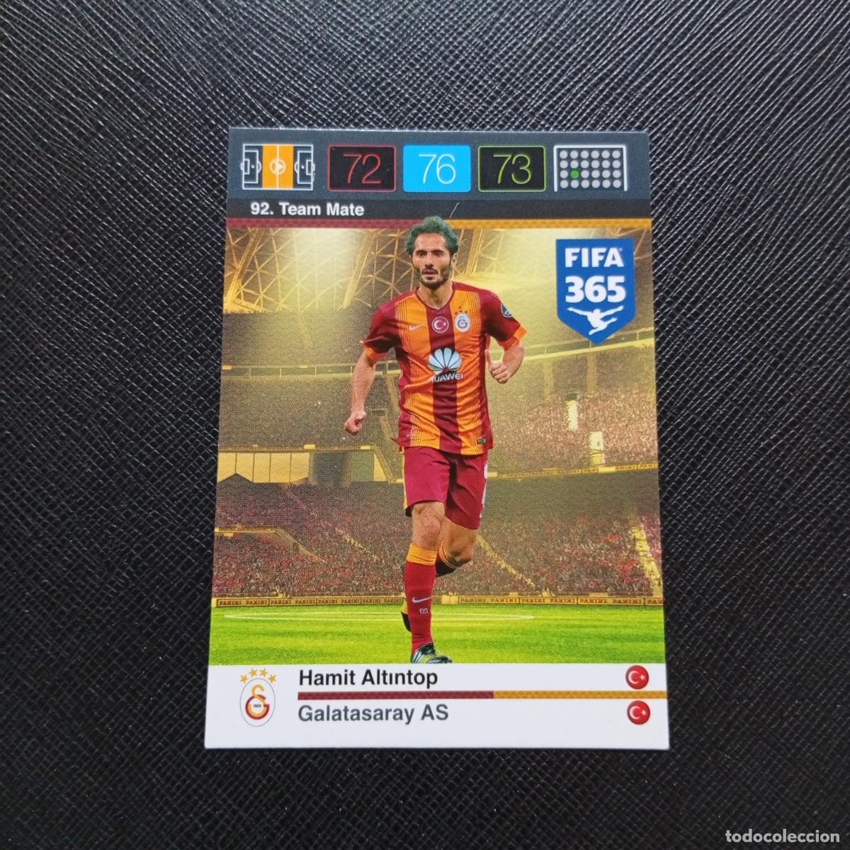 Cromos de F&uacute;tbol: 92 HAMIT ALTINTOP GALATASARAY ADRENALYN 2015 2016 FIFA 365 CROMO FUTBOL 15 16 - A91 PG21