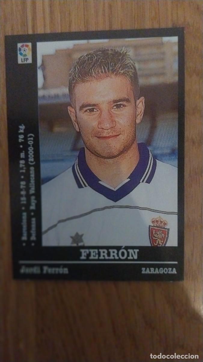 Cromos de F&uacute;tbol: FERRON REAL ZARAGOZA ULTIMOS FICHAJES PANINI LIGA 2000 2001 00 01 NUNCA PEGADO SIN PEGAR