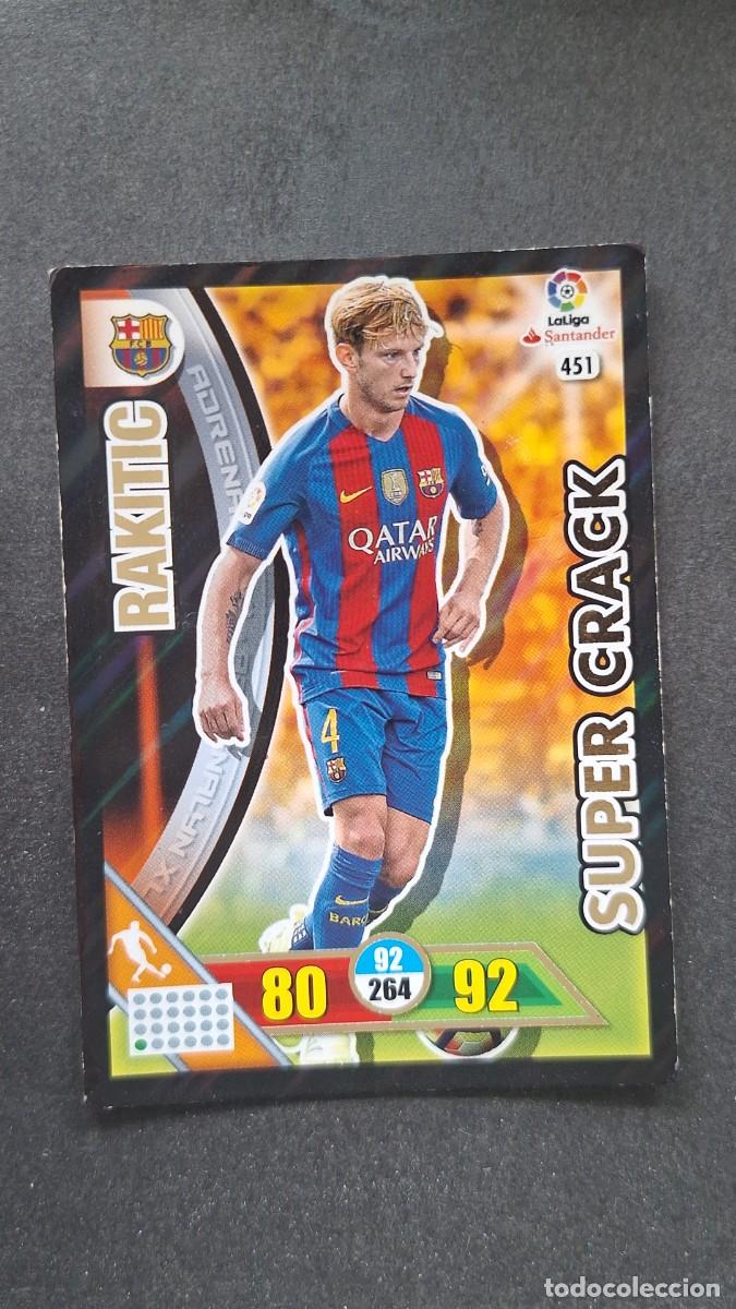 Cromos de F&uacute;tbol: L1 RAKITIC F. C. BARCELONA 451 SUPER CRACK PANINI ADRENALYN XL LIGA 2016/17 16 17