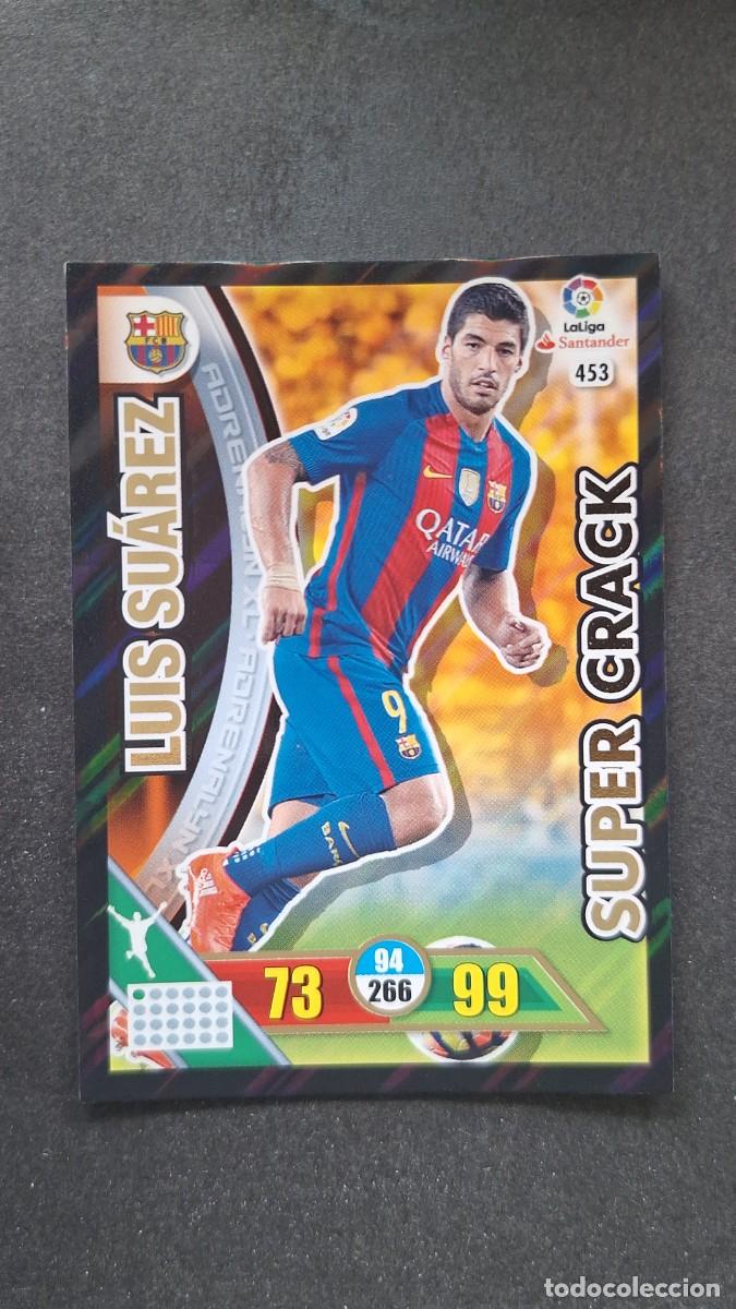 Cromos de F&uacute;tbol: L1 LUIS SUAREZ F. C. BARCELONA 453 SUPER CRACK PANINI ADRENALYN XL LIGA 2016/17 16 17