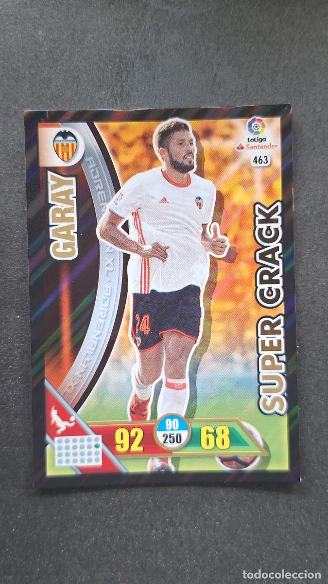 Cromos de F&uacute;tbol: L1 GARAY VALENCIA C. F. 463 SUPER CRACK PANINI ADRENALYN XL LIGA 2016/17 16 17