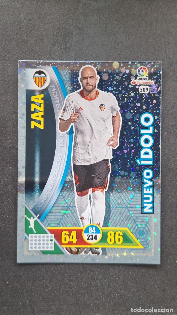 Cromos de F&uacute;tbol: L1 ZAZA VALENCIA C. F. 509 NUEVO IDOLO PANINI ADRENALYN XL LIGA 2016/17 16 17