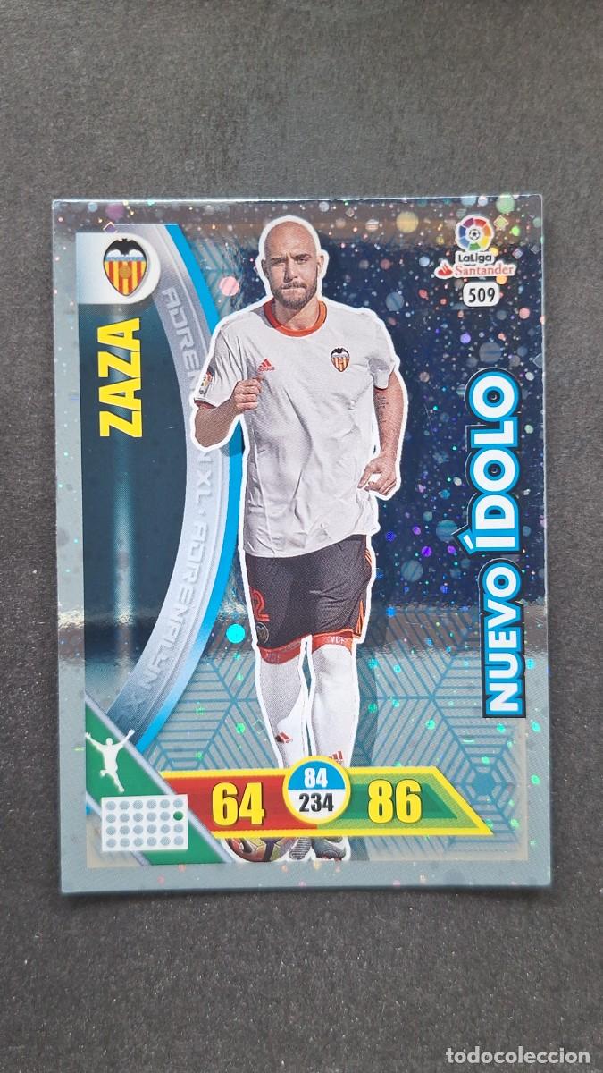 Cromos de F&uacute;tbol: L1 ZAZA VALENCIA C. F. 509 NUEVO IDOLO PANINI ADRENALYN XL LIGA 2016/17 16 17