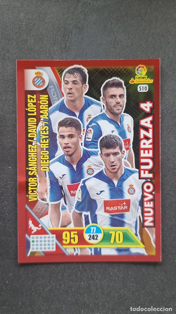 Cromos de F&uacute;tbol: L1 R. C. D. ESPA&Ntilde;OL 510 NUEVO FUERZA 4 PANINI ADRENALYN XL LIGA 2016/17 16 17