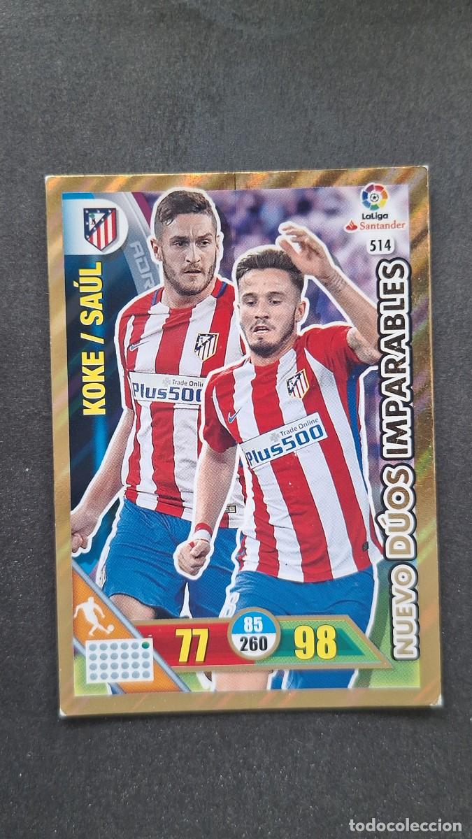 Cromos de F&uacute;tbol: L1 KOKE - SAUL ATLETICO DE MADRID 514 NUEVO DUOS IMPARABLES PANINI ADRENALYN XL LIGA 2016/17 16 17