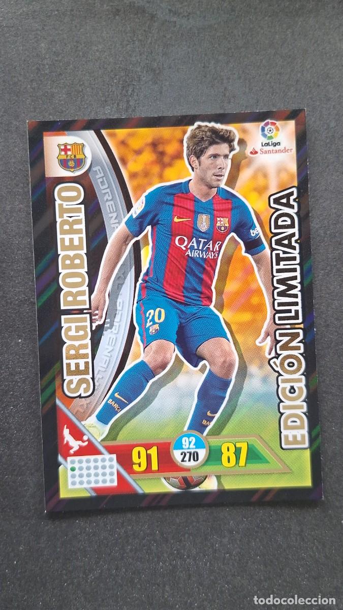 Cromos de F&uacute;tbol: L1 SERGI ROBERTO F. C. BARCELONA EDICION LIMITADA PANINI ADRENALYN XL LIGA 2016/17 16 17