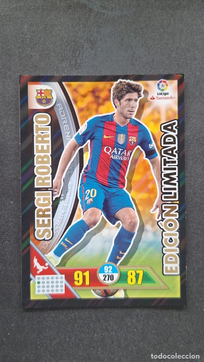 Cromos de F&uacute;tbol: L1 SERGI ROBERTO F. C. BARCELONA EDICION LIMITADA PANINI ADRENALYN XL LIGA 2016/17 16 17