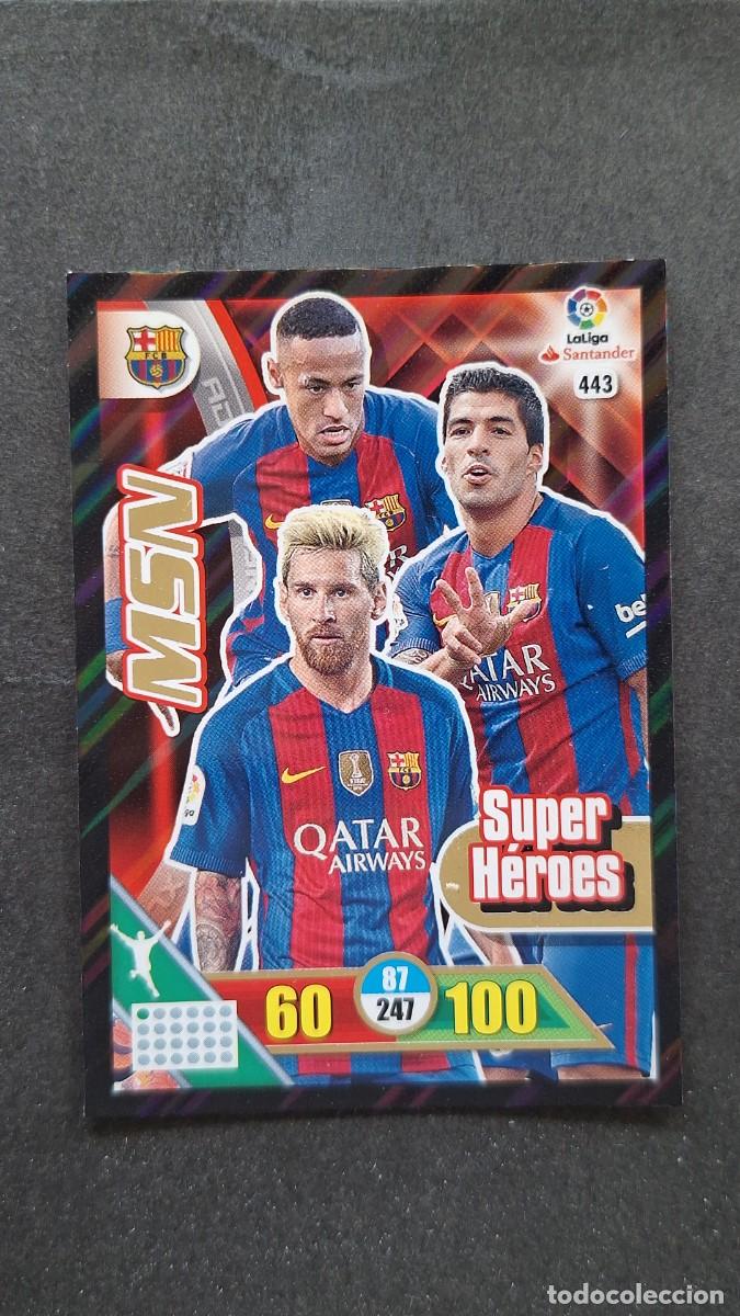 Cromos de F&uacute;tbol: L1 MSN F. C. BARCELONA 443 SUPER HEROES PANINI ADRENALYN XL LIGA 2016/17 16 17