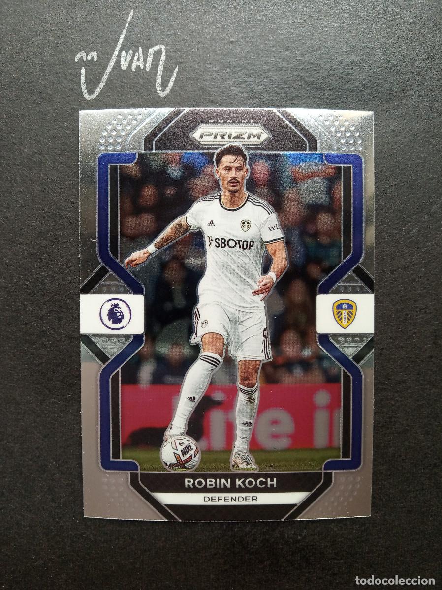 Cromos de F&uacute;tbol: N&ordm; 269 ROBIN KOCH LEEDS UNITED ⚽ PANINI &reg; PRIZM PREMIER LEAGUE 2022 2023 22 23 NUEVO