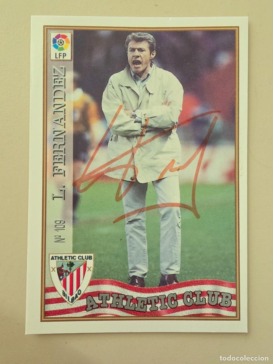 Cromos de Futebol: Cromo firmado de Luis Fern&aacute;ndez con aut&oacute;grafo, Athletic Club de Bilbao