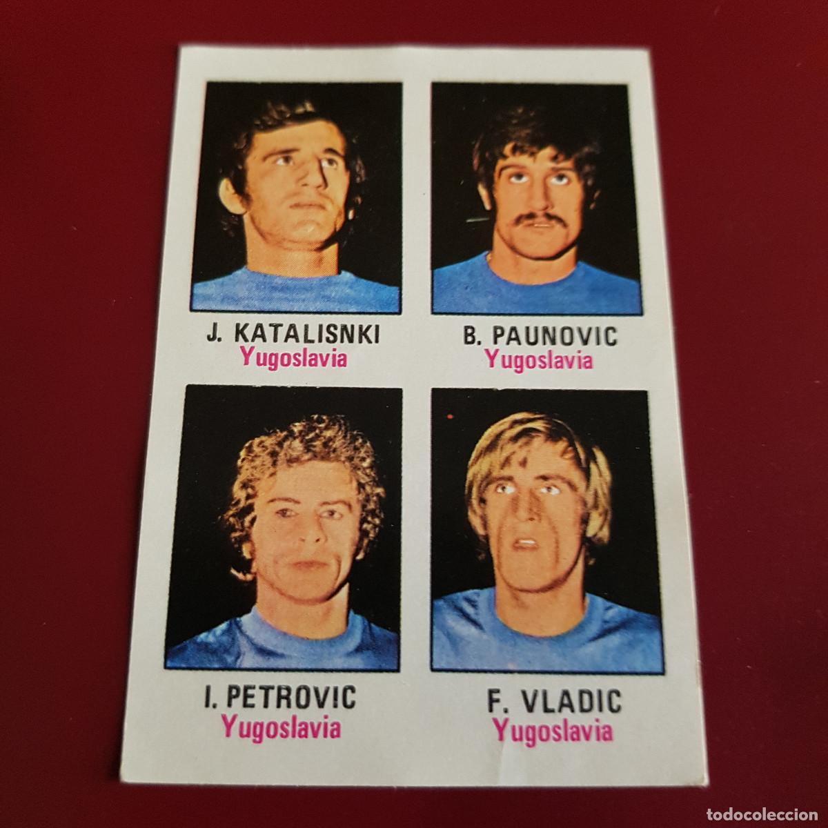 Cromos de F&uacute;tbol: FHER - MUNICH 74 - 1974 - YUGOSLAVIA - KATALISNKI PAUNOVIC PETROVIC VLADIC 85 - NUNCA PEGADO