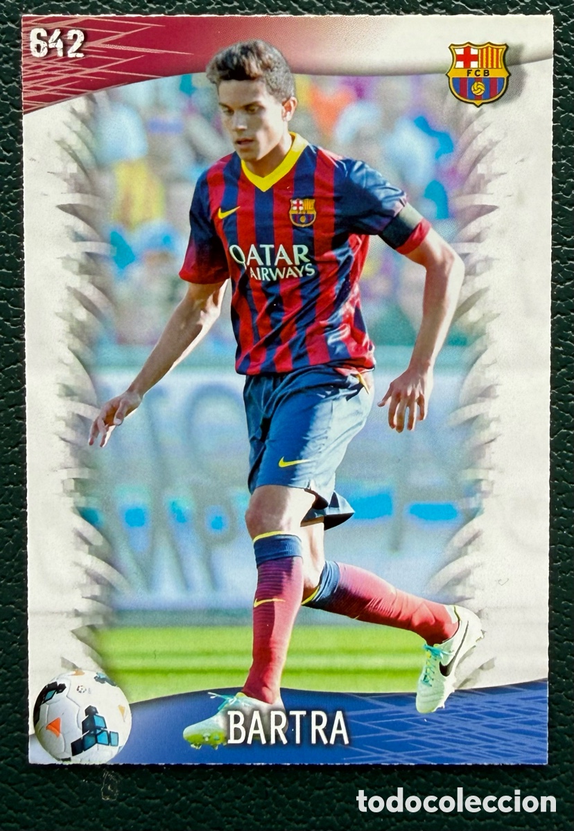 Figurine di Calcio: 642 BARTRA FC BARCELONA FICHAS ALBUM MUNDICROMO 2013 2014 13 14