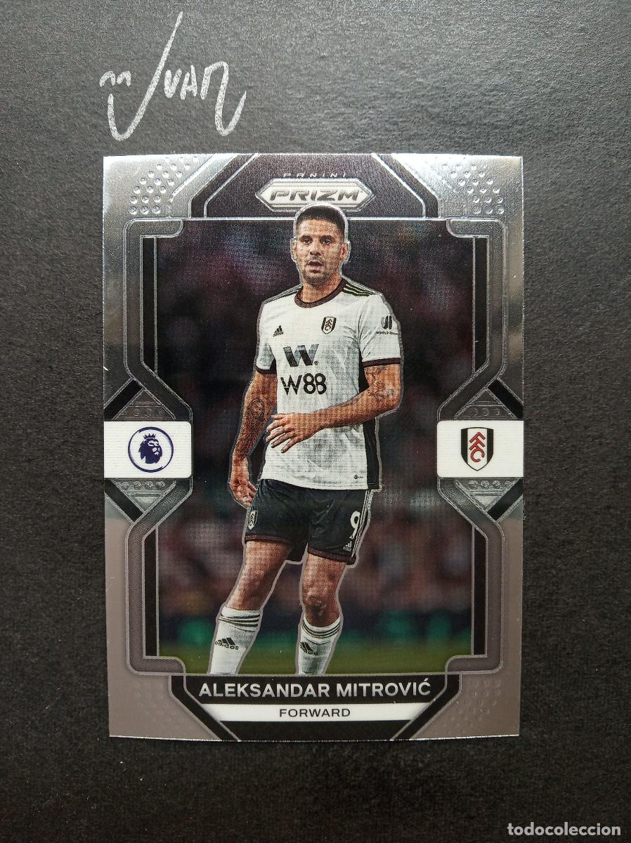 Cromos de F&uacute;tbol: ALEKSANDAR MITROVIC FULHAM SERBIA ⚽ PANINI &reg; PRIZM PREMIER LEAGUE 2022 2023 22 23 NUEVO
