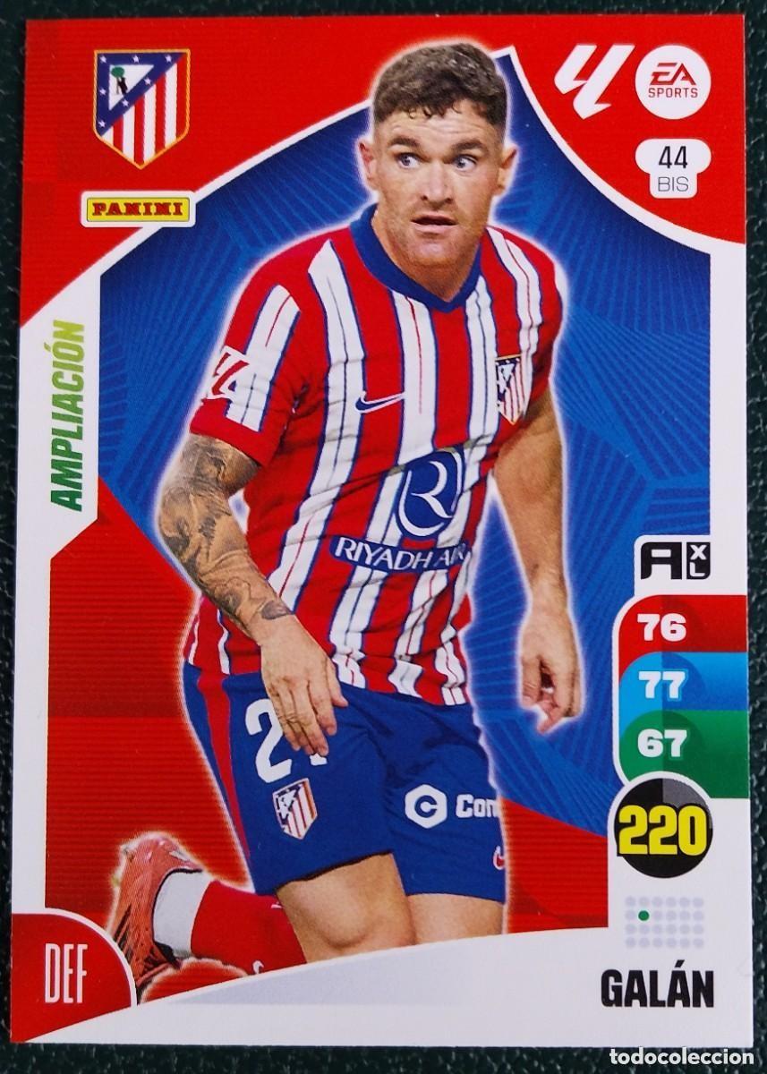 Cromos de F&uacute;tbol: 44 BIS GALAN ATLETICO DE MADRID AMPLIACION FICHAS ALBUM ADRENALYN XL 2024 2025 24 25