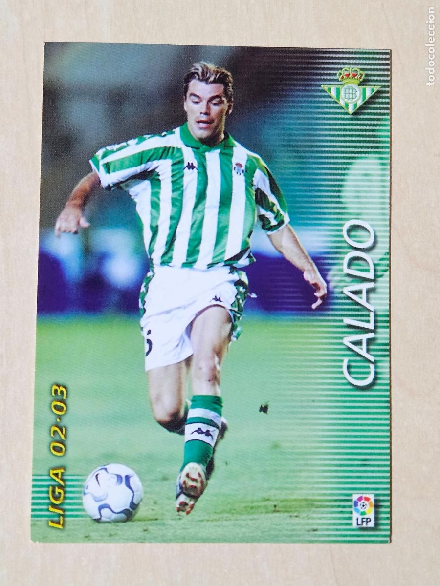 Cromos de Futebol: CROMO N&ordm; 83 CALADO - MEGAFICHAS 2002 03 - REAL BETIS