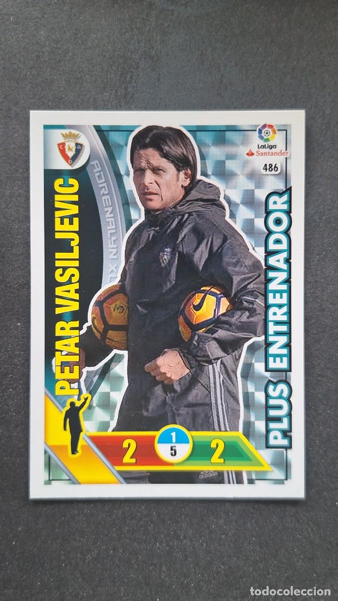 Cromos de F&uacute;tbol: L1 PETAR VASILJEVIC C. A. OSASUNA 486 PLUS ENTRENADOR PANINI ADRENALYN XL LIGA 2016/17 16 17