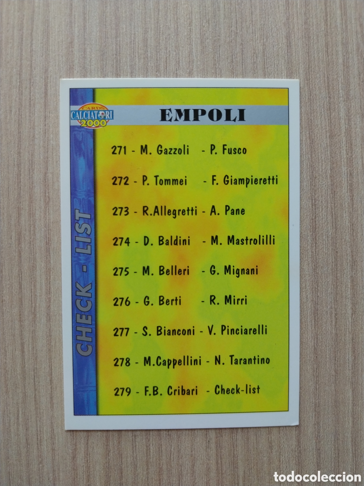 Cartes &agrave; collectionner de Football: CHECK LIST FABIO BINHO CRIBARI N&deg; 279 CALCIATORI 1999 2000 99 00 EMPOLI MUNDICROMO ITALIA F&Uacute;TBOL