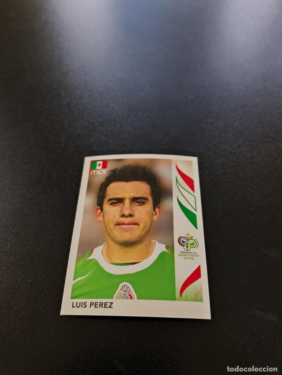 Football Stickers: 256 Luis Perez MEXICO SIN PEGAR PANINI FIFA WORLD CUP MUNDIAL ALEMANIA 2006