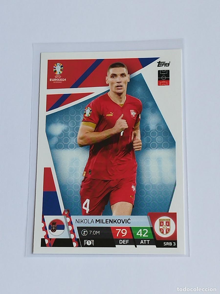 Cromos de F&uacute;tbol: MILENKOVIC #SRB 3 SERBIA - TOPPS EUROCOPA 2024 MATCH ATTAX - UEFA EURO GERMANY 24 SRB3