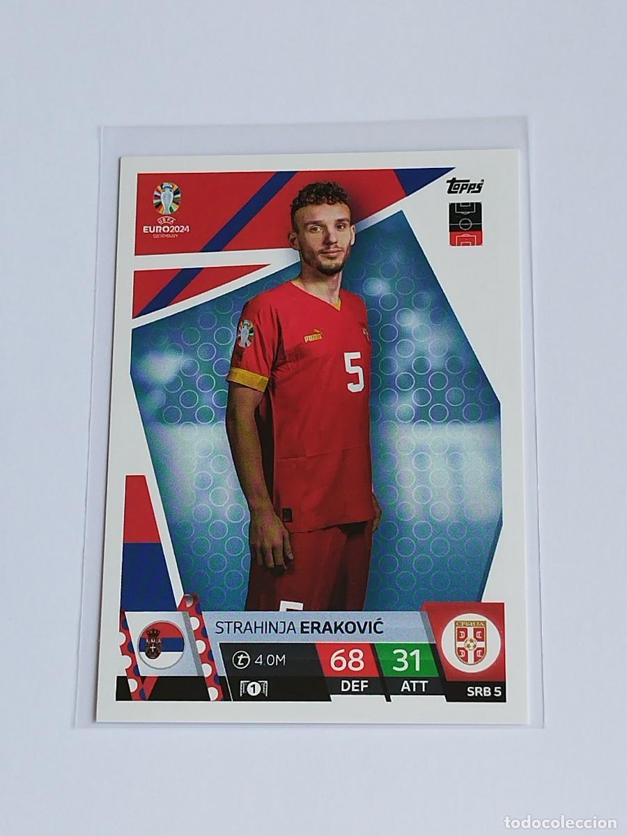 Cromos de F&uacute;tbol: ERAKOVIC #SRB 5 SERBIA - TOPPS EUROCOPA 2024 MATCH ATTAX - UEFA EURO GERMANY 24 SRB5