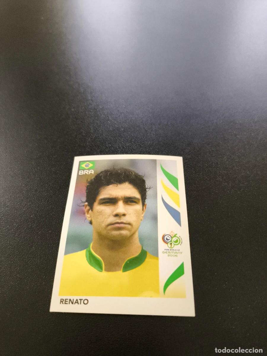 Cromos de F&uacute;tbol: 390 Renato BRASIL BRAZIL SIN PEGAR PANINI FIFA WORLD CUP MUNDIAL ALEMANIA 2006