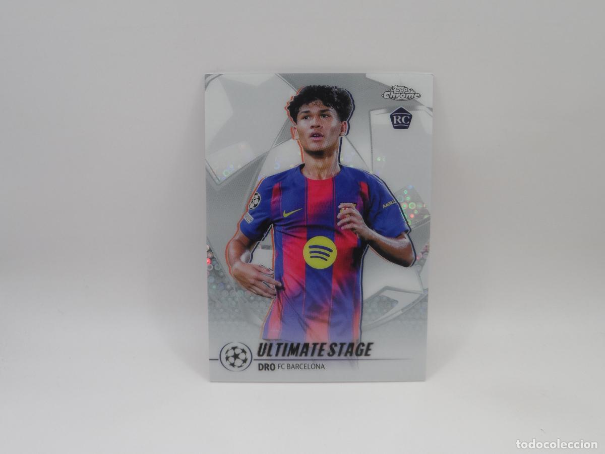Cromos de F&uacute;tbol: US-15 DRO ROOKIE BARCELONA ULTIMATE STAGE TOPPS CHROME CHAMPIONS LEAGUE 2025 2026 25 26