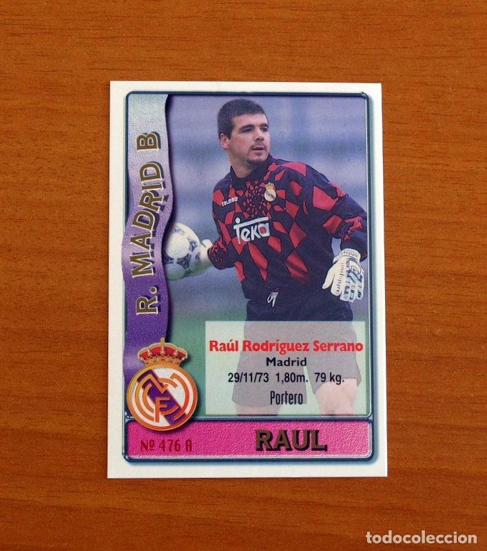 Cromos de F&uacute;tbol: Real Madrid B-N&ordm; 476 Ra&uacute;l-Rivera -2&ordf; Divisi&oacute;n-Mundicromo Las Fichas de la Liga 1996-1997-96-97