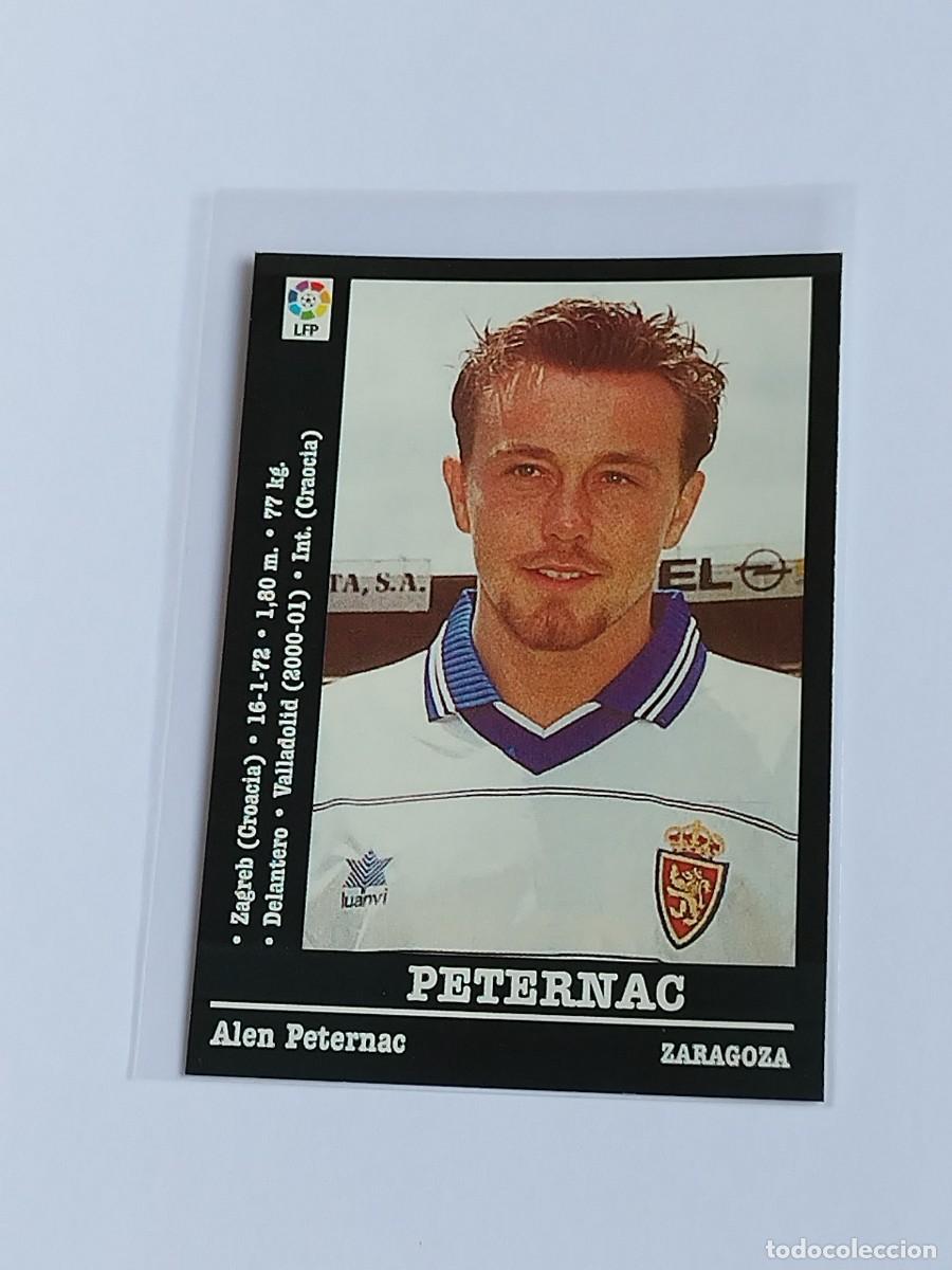 Cartes &agrave; collectionner de Football: PETERNAC DOBLE VERSI&Oacute;N &Uacute;LTIMO FICHAJE REAL ZARAGOZA - LA LIGA 2000 2001 - PANINI 00 01 NUNCA PEGADO